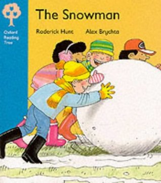 Book cover of Oxford Reading Tree: Stage 3: More Stories: Snowman by Roderick Hunt