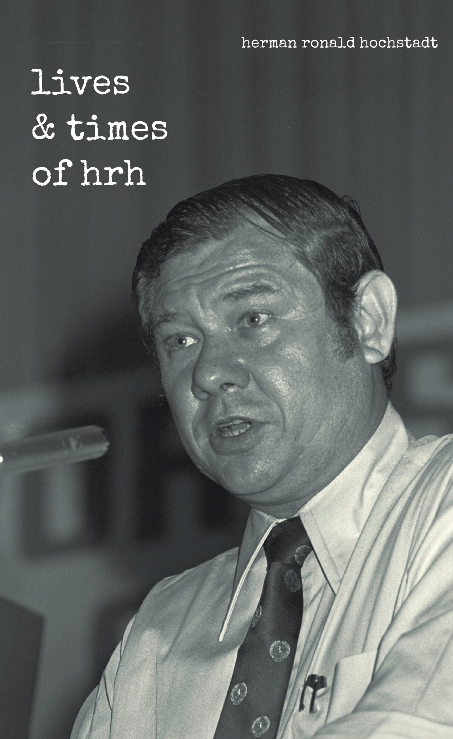 Book cover of Lives And Times Of HRH by Herman R. Hochstadt