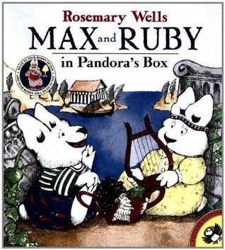 Book cover of Max And Ruby In Pandora's Box by Rosemary Wells