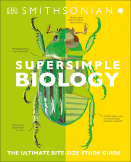 Book cover of SuperSimple Biology: The Ultimate Bitesize Study Guide by D.K. Publishing
