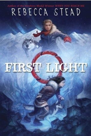 Book cover of First Light by Rebecca Stead