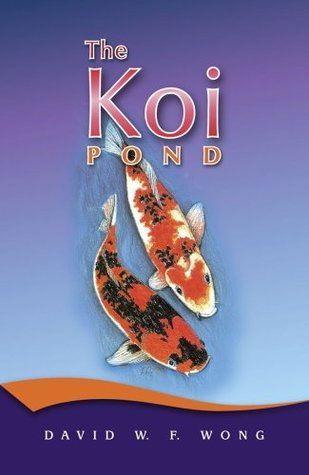 Book cover of The Koi Pond by David W.F. Wong