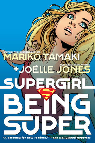 Book cover of Supergirl: Being Super by Mariko Tamaki (Writer), Joëlle Jones (Illus.), Sandu Florea (Illus.), Jeremy Lawson (Colorist), Saida Temofonte (Letterer)