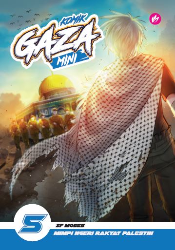 Book cover of Komik Gaza MINI #5: Mimpi Ngeri Rakyat Palestin by IF Moses