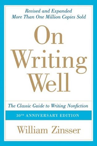 Book cover of On Writing Well: The Classic Guide To Writing Nonfiction by William Zinsser