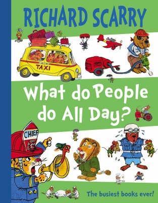 Book cover of What Do People Do All Day? by Richard Scarry