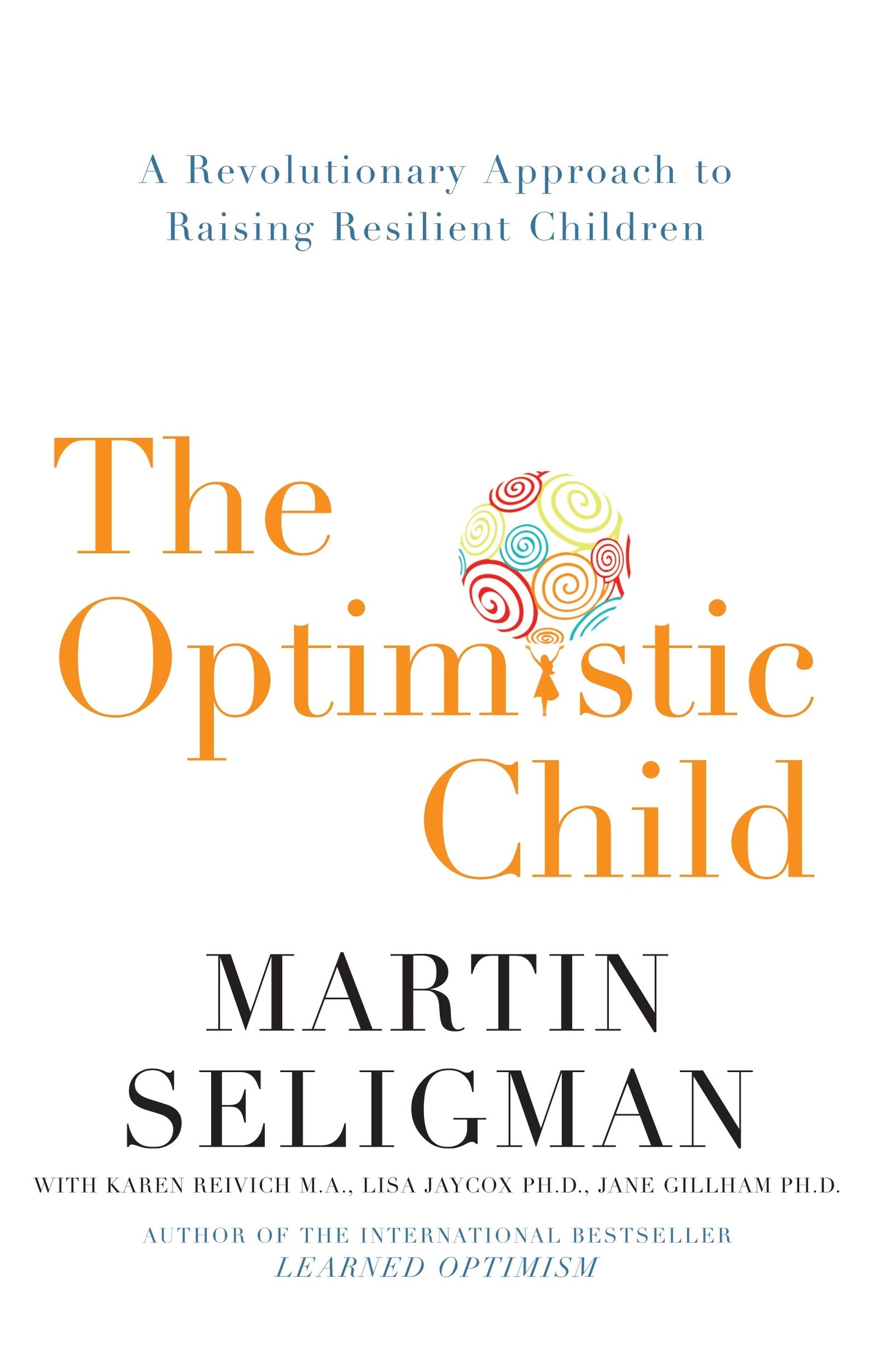 Book cover of The Optimistic Child by Martin E.P. Seligman
