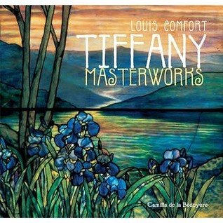 Book cover of Louis Comfort Tiffany Masterworks by Camilla de la Bédoyère