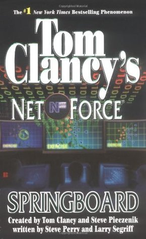 Book cover of Springboard by Steve Perry, Larry Segriff, Tom Clancy (Series Creator), Steve Pieczenik (Series Creator)