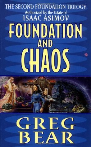 Book cover of Foundation And Chaos by Greg Bear