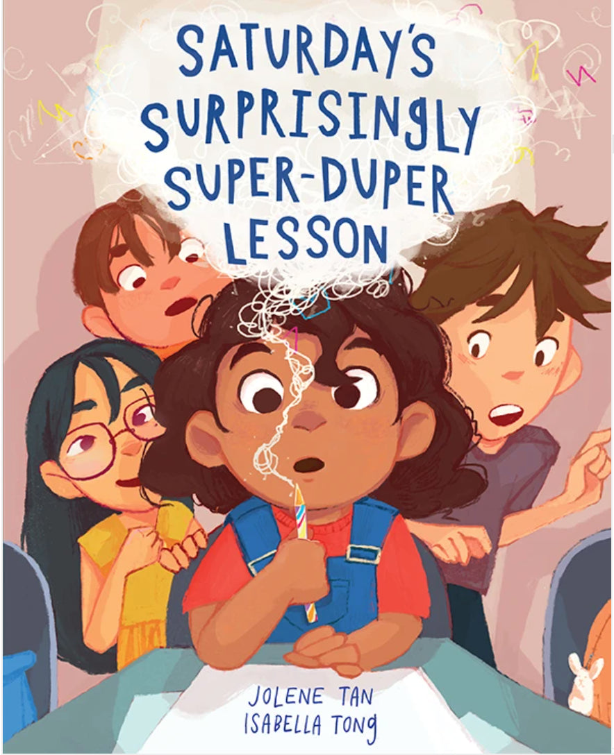 Book cover of Saturday's Surprisingly Super-Duper Lesson by Jolene Tan