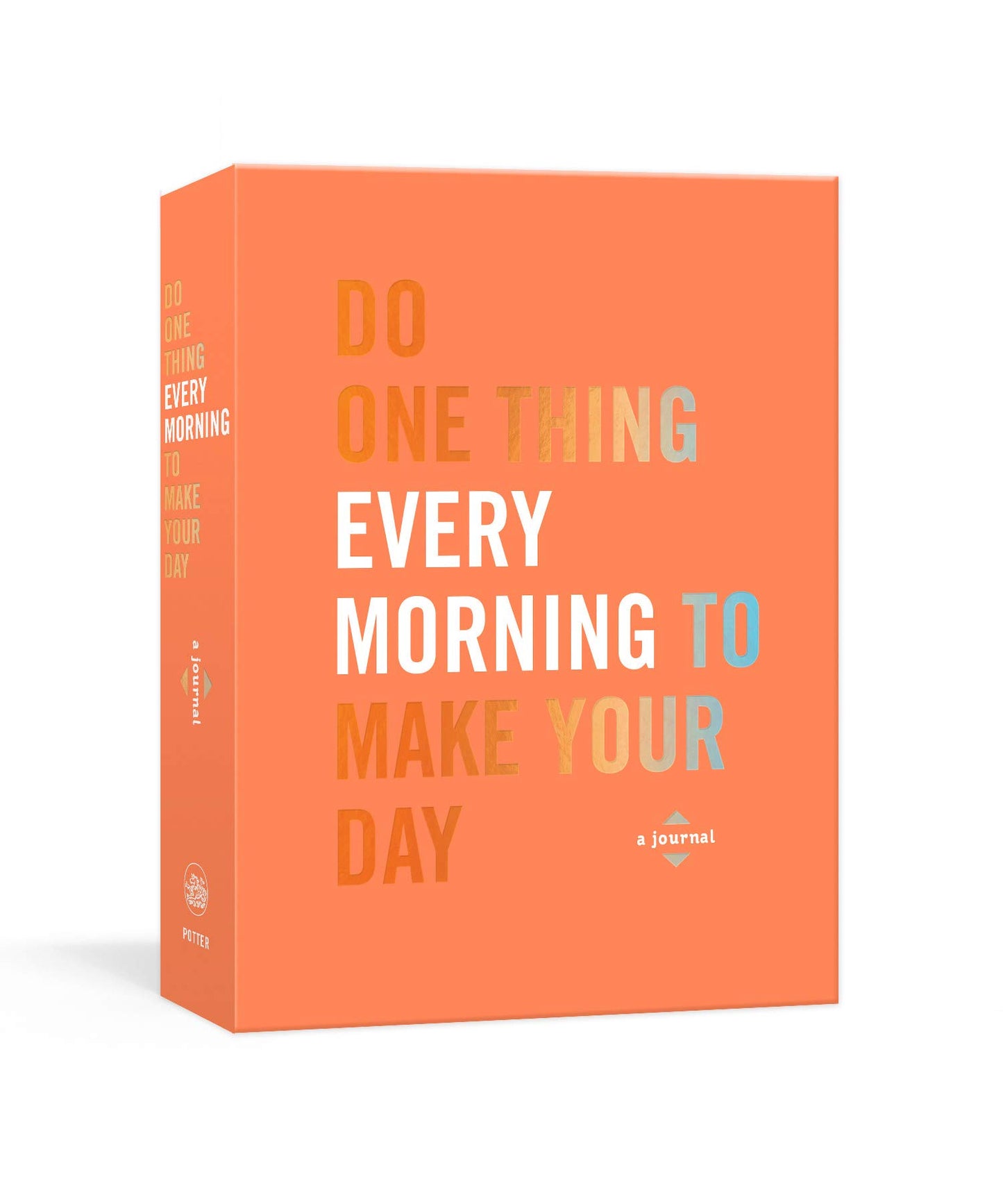 Book cover of Do One Thing Every Morning To Make Your Day: A Journal by Robie Rogge, Dian G. Smith