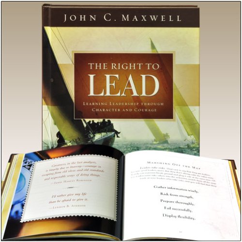 Book cover of The Right To Lead: Learning Leadership Through Character And Courage by John C. Maxwell