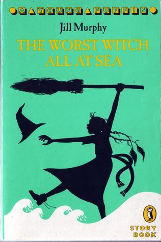 Book cover of The Worst Witch All At Sea by Jill Murphy