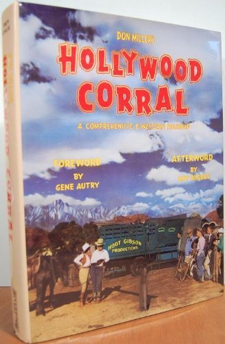 Book cover of Don Miller's Hollywood Corral: A Comprehensive B-Western Roundup by Don      Miller