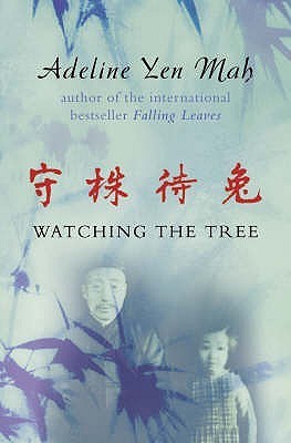 Book cover of Watching The Tree by Adeline Yen Mah