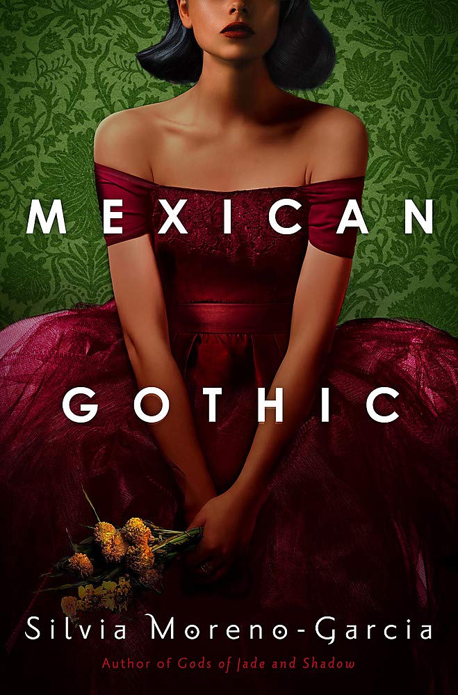 Book cover of Mexican Gothic by Silvia Moreno-Garcia
