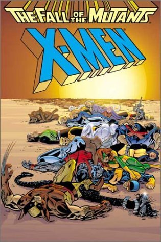 Book cover of X-Men: The Fall Of The Mutants by Chris Claremont, Louise Simonson, Walter Simonson (Illus.), Marc Silvestri (Illus.), Bret Blevins (Illus.)
