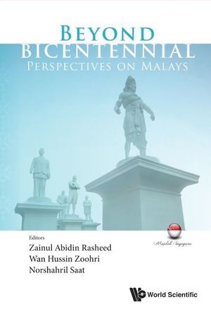 Book cover of Beyond Bicentennial: Perspectives On Malays by Zainul Abidin Rasheed (Editor ), Wan Hussin Zoohri (Editor ), Norshahril Saat (Editor )