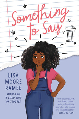 Book cover of Something To Say by Lisa Moore Ramée