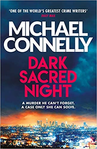 Book cover of Dark Sacred Night by Michael Connelly