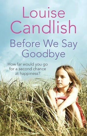 Book cover of Before We Say Goodbye by Louise Candlish
