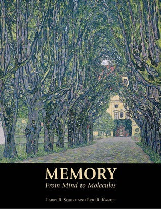 Book cover of Memory: From Mind to Molecules by Eric Kandel, Larry Squire