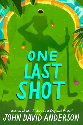 Book cover of One Last Shot by John David  Anderson