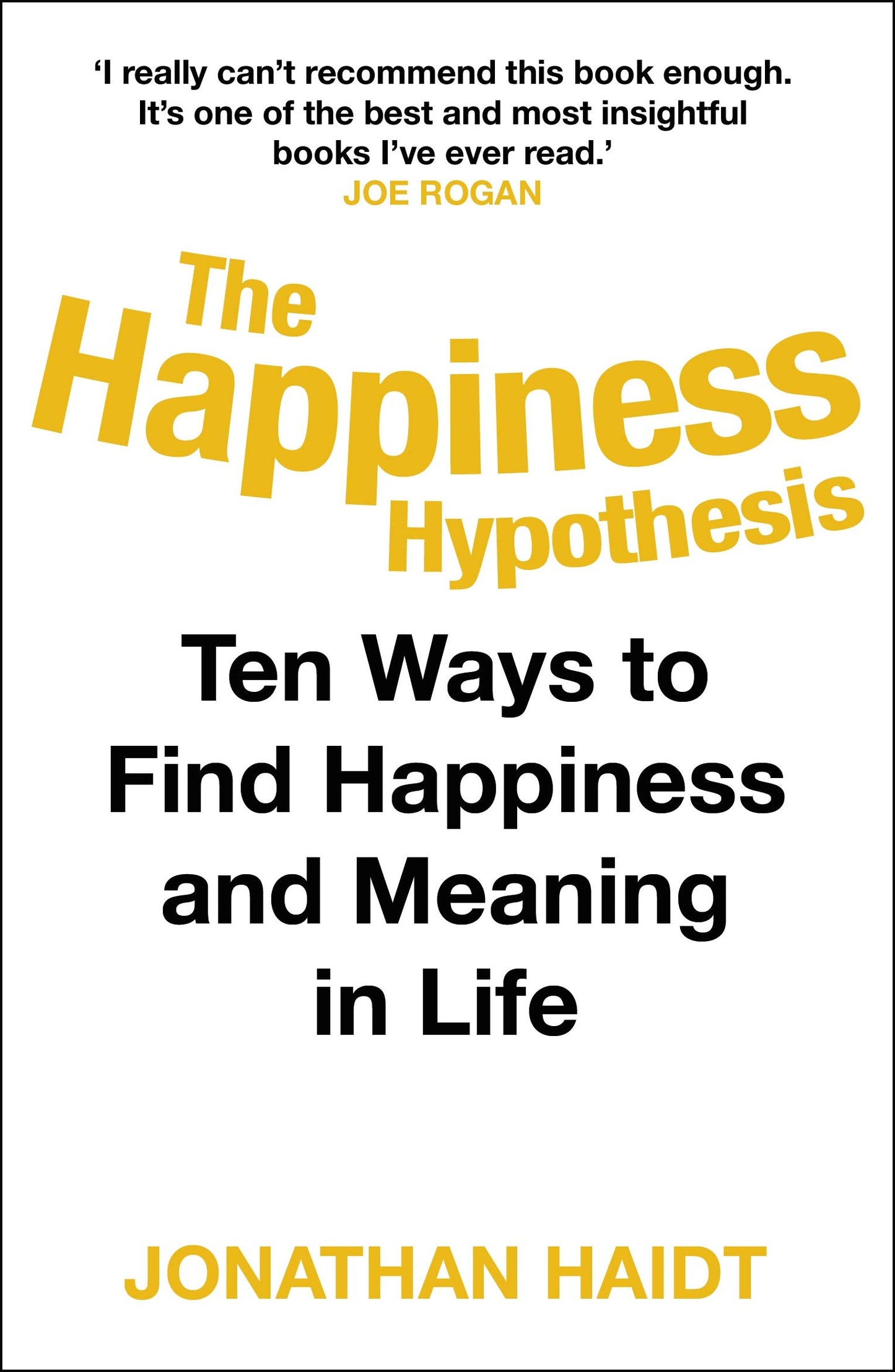Book cover of The Happiness Hypothesis: Ten Ways To Find Happiness And Meaning In Life by Jonathan Haidt