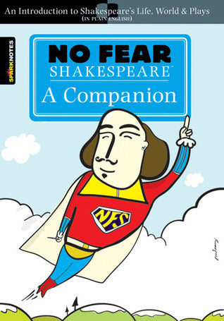 Book cover of No Fear: A Companion by William Shakespeare, Daniel O. Williams (Illus.), SparkNotes