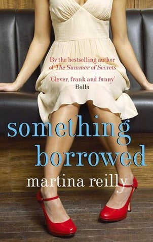 Book cover of Something Borrowed by Martina Reilly