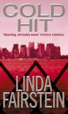 Book cover of Cold Hit by Fairstein Linda