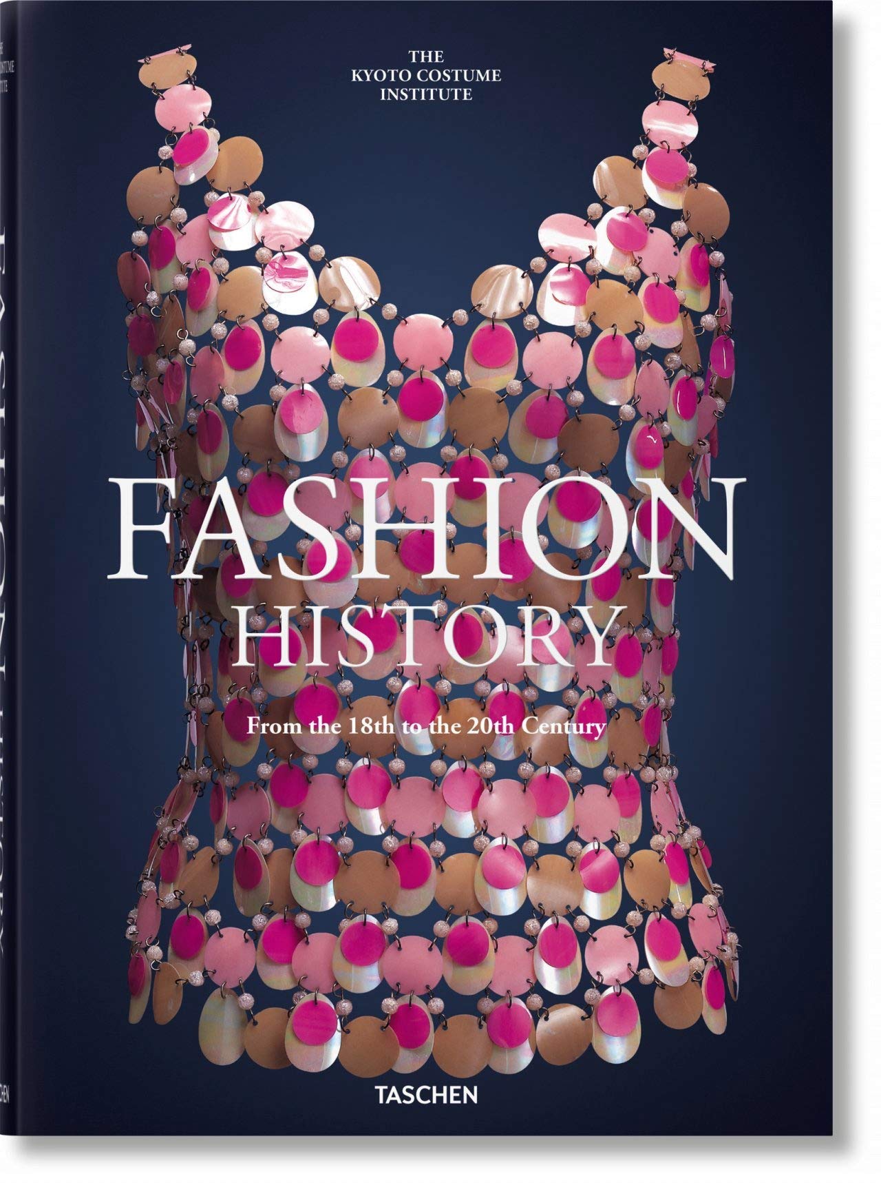 Book cover of Fashion History: From The 18th To The 20th Century by Kyoto Costume Institute