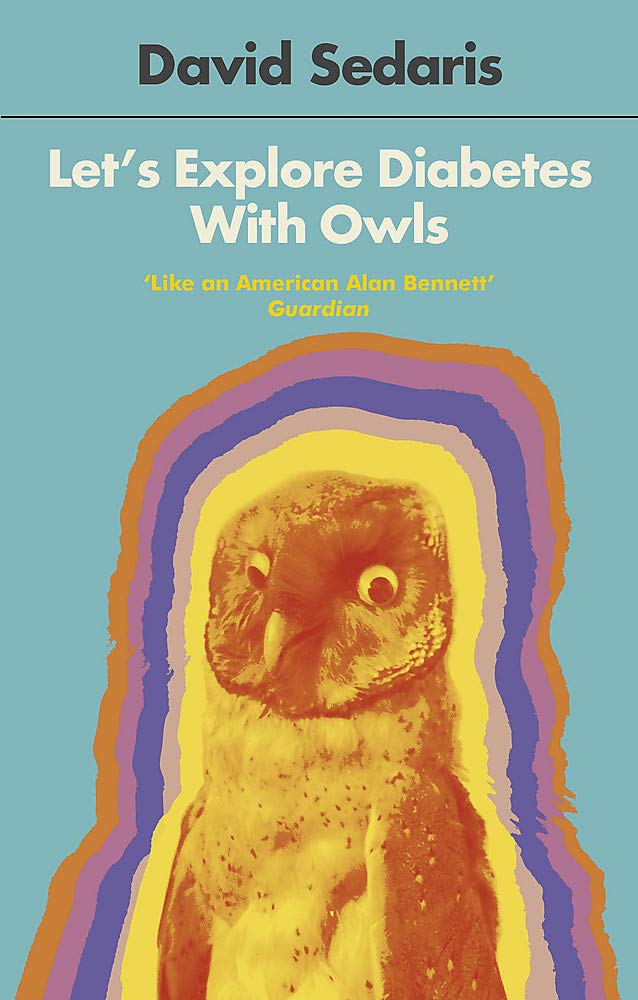 Book cover of Let's Explore Diabetes With Owls by David Sedaris