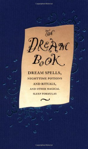 Book cover of The Dream Book: Dream Spells, Nighttime Potions and Rituals, and Other Magical Sleep Formulas by Gillian Kemp
