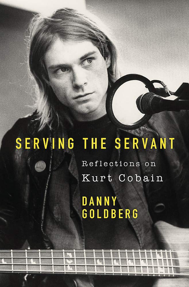 Book cover of Serving The Servant: Remembering Kurt by Danny Goldberg
