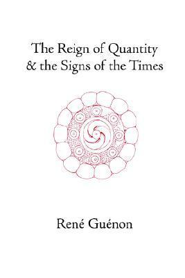 Book cover of The Reign Of Quantity & The Signs Of The Times by René Guénon
