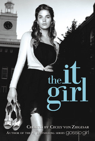 Book cover of The It Girl by Cecily von Ziegesar