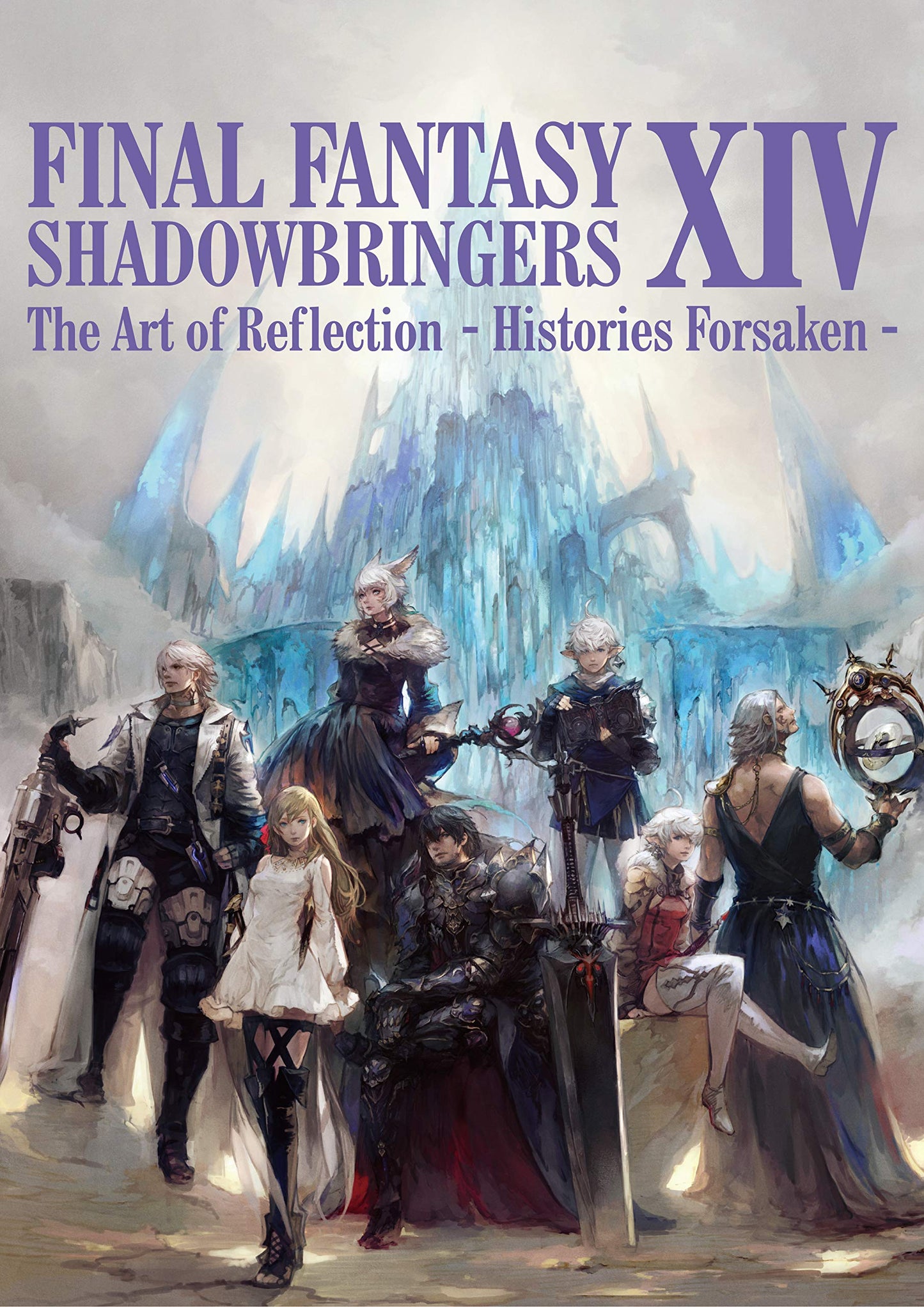 Book cover of Final Fantasy Xiv: Shadowbringers | The Art of Reflection - Histories Forsaken - by スクウェア・エニックス (Ed.)