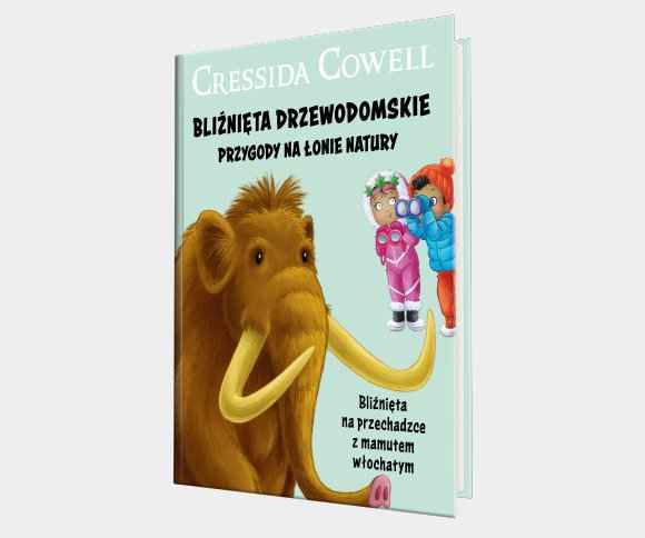 Book cover of Bliźnięta Na Przechadzce Z Mamutem Włochatym by Cressida Cowell