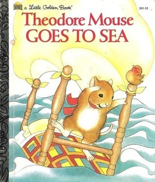 Book cover of Theodore Mouse Goes To Sea by Michaela Muntean, Lucinda McQueen (Illus.)