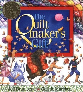 Book cover of The Quiltmaker's Gift by Jeff Brumbeau, Gail de Marcken (Illus.)