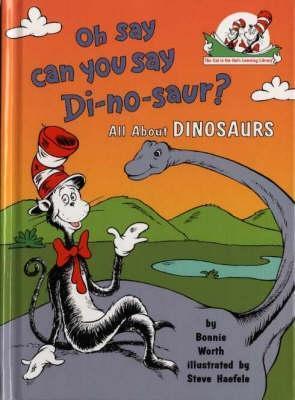 Book cover of Oh Say Can You Say Di-No-Saur? by Dr Seuss