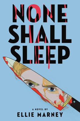 Book cover of None Shall Sleep by Ellie Marney