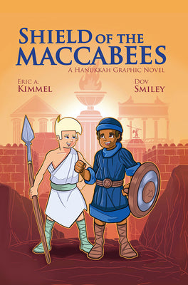 Book cover of Shield of the Maccabees by Eric A. Kimmel, Dov Smiley