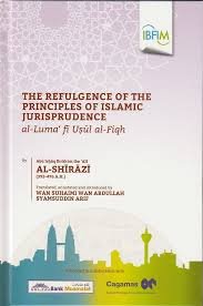 Book cover of The Refulgence Of The Principles Of Islamic Jurisprudence by Abu Ishaq Ibrahim Ibn Ali al-Shirazi, Syamsuddin Arif Wan Suhaimi Wan Abdullah (Trans.)
