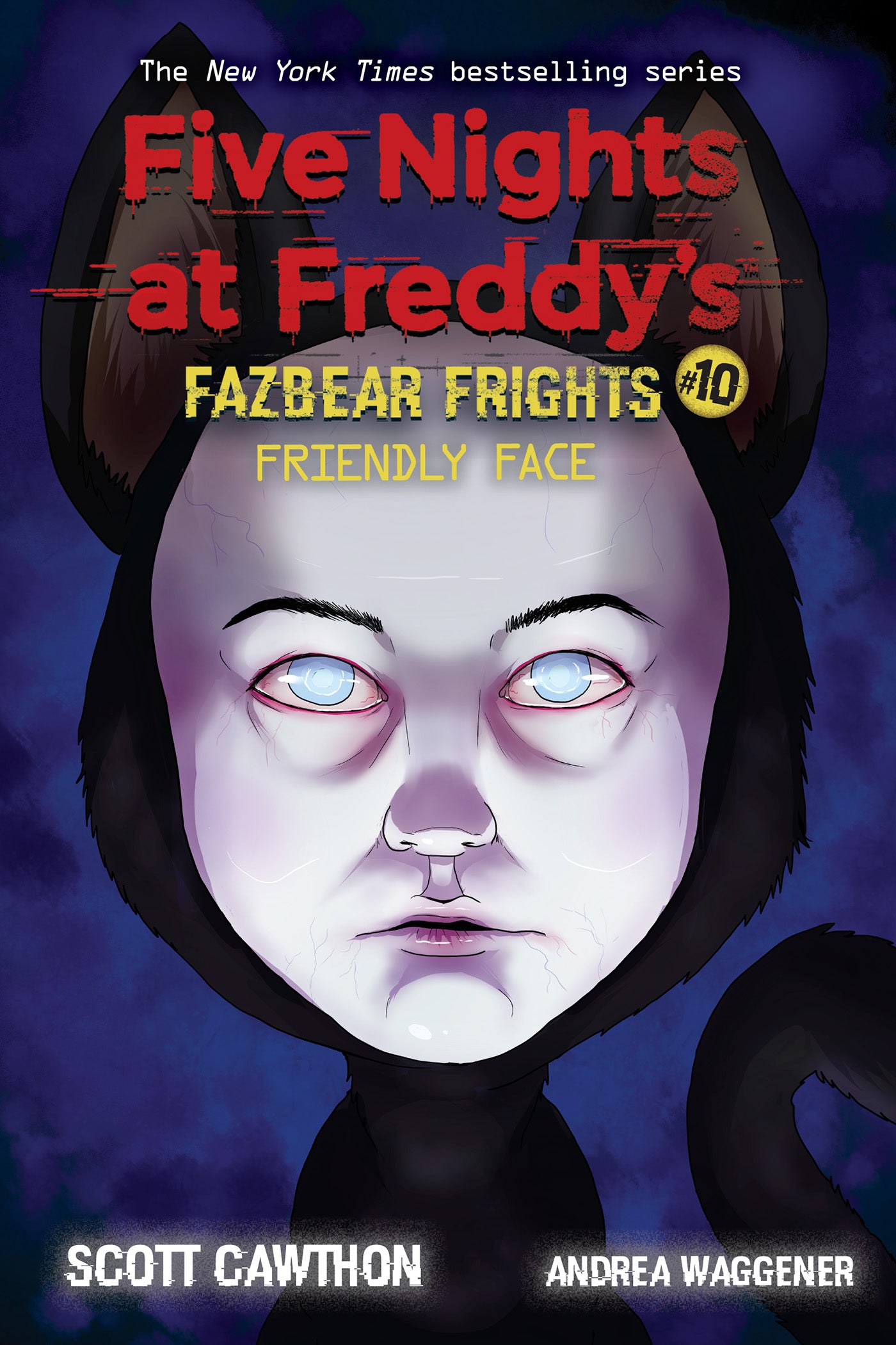 Book cover of Friendly Face: An Afk Book (Five Nights At Freddy’s: Fazbear Frights #10) by Scott Cawthon, Andrea Waggener
