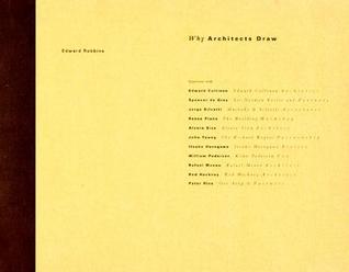 Book cover of Why Architects Draw by Edward Robbins