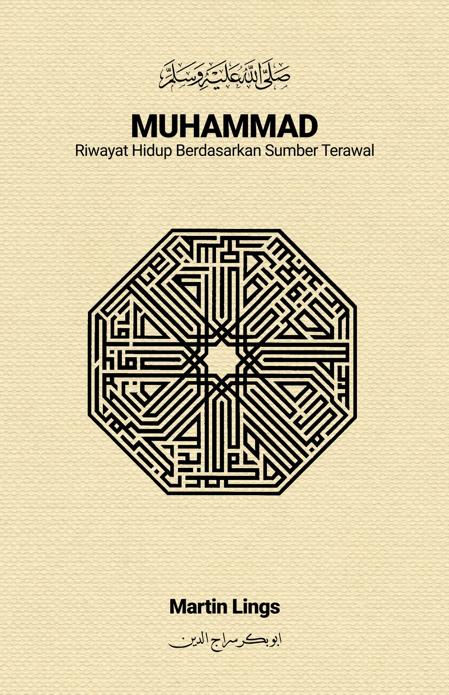 Book cover of Muhammad: Riwayat Hidup Berdasarkan Sumber Terawal by Martin Lings, Farhan Affandi (translator), Al-Mustaqeem Mahmod Radhi (translator)