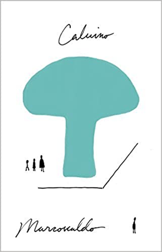 Book cover of Marcovaldo; Or, The Seasons In The City by Italo Calvino, William Weaver (Trans.)